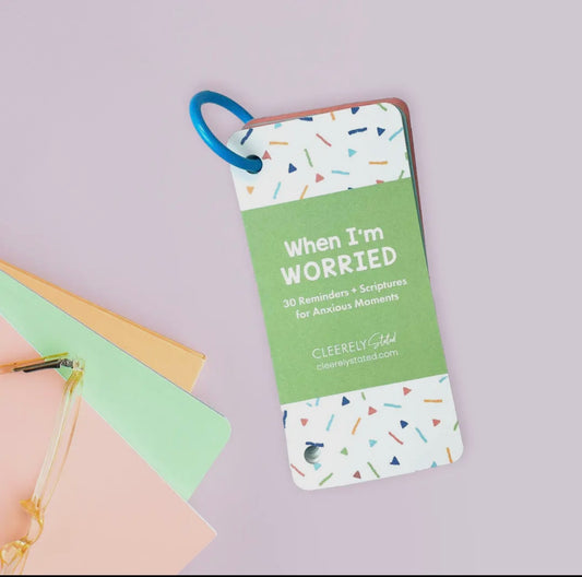 When I’m Worried: 30 Reminders + Scriptures